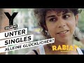 Single, Dating, Sehnsucht: Sind wir glücklich ohne Beziehungen? – RABIAT!