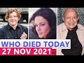 Celebrity Who died Today on 27th November 2021