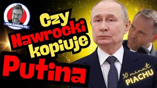 Czy Nawrocki Kopiuje Zachowania Putina?