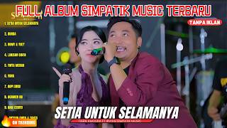 Download lagu SETIA UNTUK SELAMANYA - TIARA AMORA FT IRWAN KRISDIYANTO - FULL ALBUM SIMPATIK MUSIC