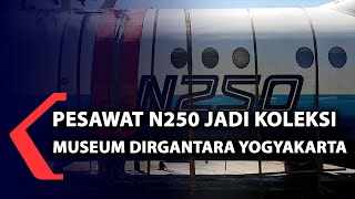 Pesawat N250 Jadi Koleksi Museum Dirgantara Yogyakarta