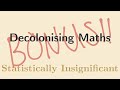 Unlocked be21 decolonising maths