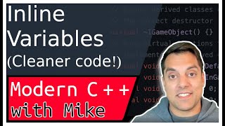 inline variables  (C++ 17 and beyond)  | Modern Cpp Series