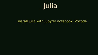 Install julia with vscode & jupyter notebook