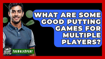 What Are Some Good Putting Games For Multiple Players? - The Golf Xpert