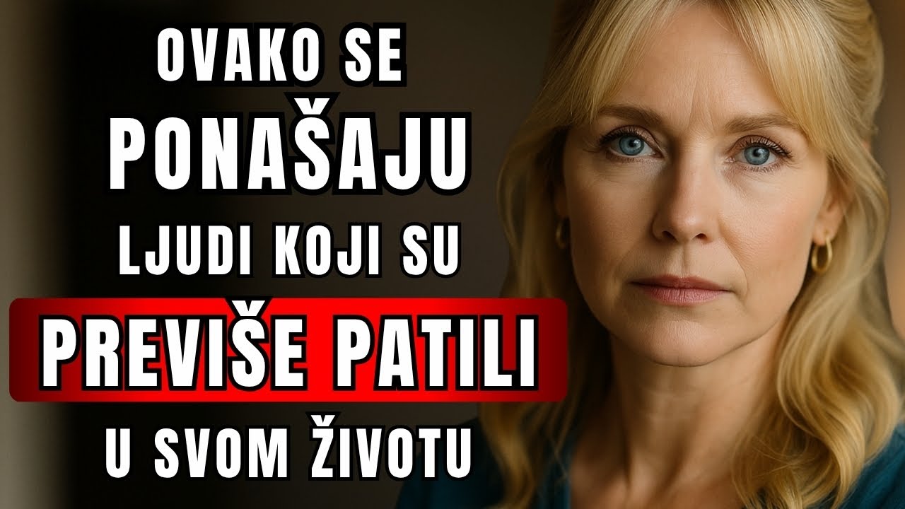 Čovek koji je PREVIŠE PATIO u životu uvek radi ove stvari