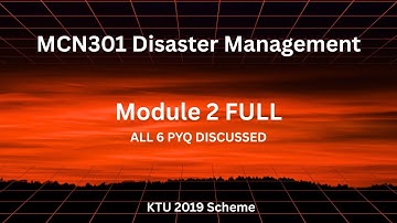 Disaster Management MCN301 – Module 2 (KTU 2019 Scheme) | Full PYQ Coverage | ONE SHOT | FULL MODULE