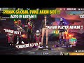 PRANK GLOBAL DI KICK BERKALI KALI SAMA PLAYER INI + DI KATAIN PLAYER MISKIN !! FREEFIRE