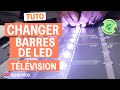 Comment changer les led de votre tv 