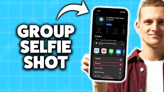 How to Take a Group Selfie with iPhone 2026 (Step-By-Step Tutorial)