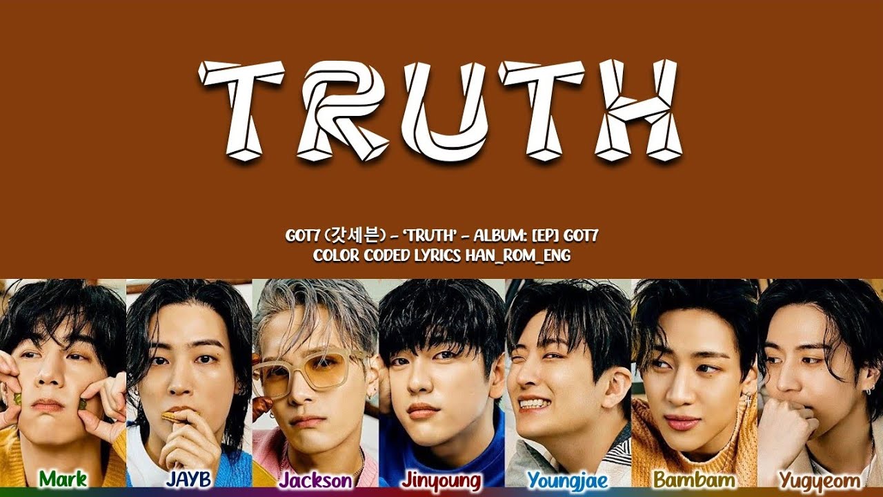 GOT7 (갓세븐) - 'Truth' Lyrics (Color Coded Han_Rom_Eng) - YouTube