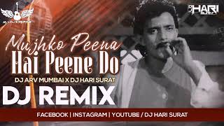 Mujhko Peena Hai Peene Do | Remix |      | All DJs Heros |