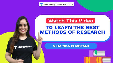Watch this Video to Learn the Best Methods of Research | Niharika Bhagtani | NTA UGC NET | Unacademy