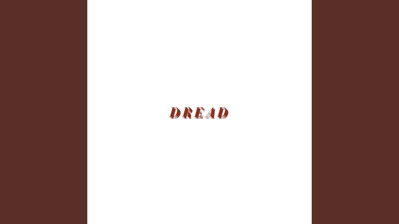 Watch dread on YouTube Watch dread on YouTube