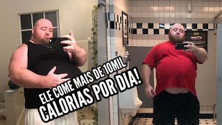 Ele Come Mais De 10Mil Calorias Por Dia