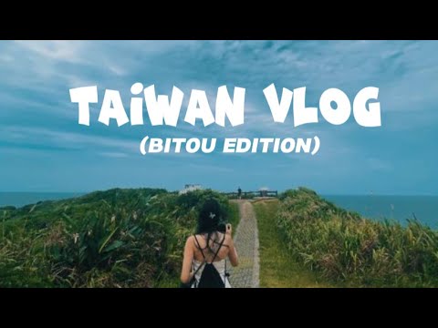 Taiwan Vlog - hiking in TW?!?! 🌞 | Bitou Cape, Nanya Rock Day Trip 👀🌴 | 鼻頭角、南雅奇岩、三貂角燈塔一日遊   🏞🐾