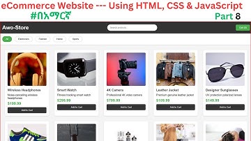 Part8 - eCommerce Website Using HTML, CSS & JavaScript | Beginner to Advanced (Amharic Tutorial)