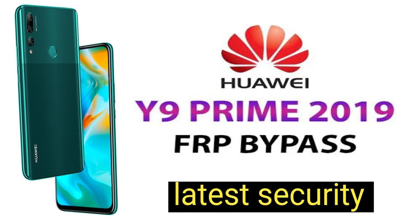 Huawei Y9 Prime 2019 Frp Bypass | Huawei Y9s Frp Bypass | Huawei STK ...