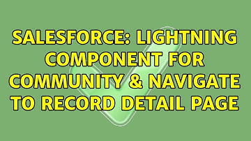 Salesforce: Lightning component for Community & Navigate to Record Detail page
