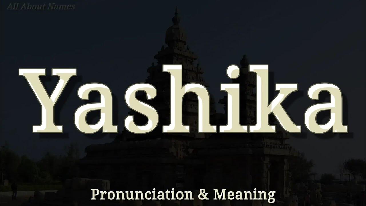 Yashika Pronunciation And Meaning Two Ways To Pronounce YouTube yashika-pronunciation-and-meaning-two-ways-to-pronounce-youtube