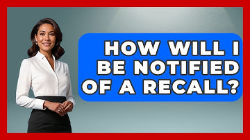 How Will I Be Notified Of A Recall? - Consumer Laws For You