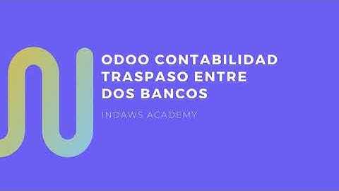 Curso Odoo V16 | ¡Evita Errores Contables! Cómo Contabilizar Traspasos entre Bancos con Odoo