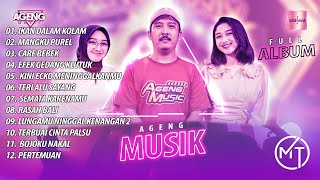 IKAN DALAM KOLAM AGENG MUSIK TOP FULL ALBUM TERBARU 2023 || POP DANGDUT MELAYU