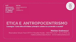 "Etica e antropocentrismo". Convegno. “Carta Etica di Urbino”