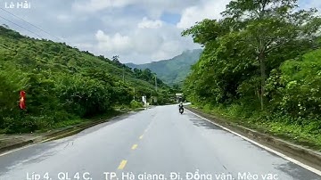 Líp. 4 .  QL. 4C. Đoạn H. Quản bạ.   Đi đồng văn. Hà giang