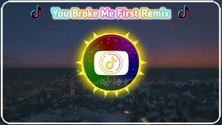 DJ You Broke Me First TikTok Viral (Slow Remix) FULL BASS