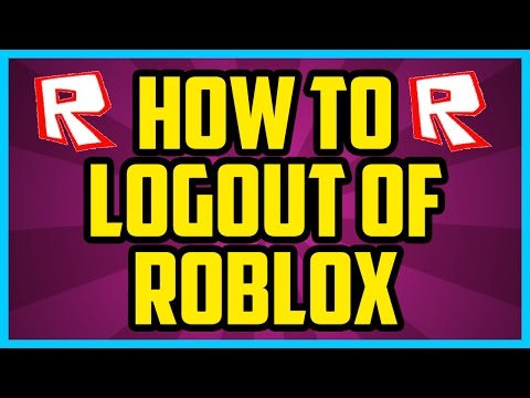 How To Logout Of Roblox On Computer 2017 Quick Easy Sign Out