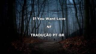 NF - If You Want Love | TRADUÇÃO PT-BR