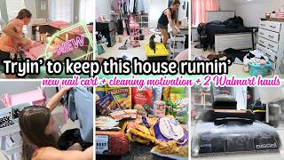 TRYING TO KEEP THIS HOUSE RUNNING | CLEANING MOTIVATION + 2 WALMART HAULS + NAIL CART FOR ALLISON