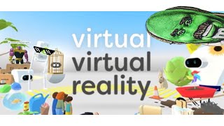 Virtual Virtual Reality ep. 4