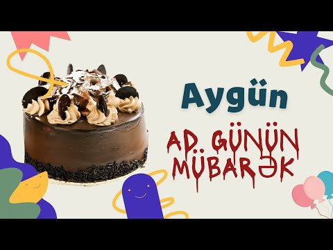 Aygün ad günün mübarək | Ad günü təbrikləri