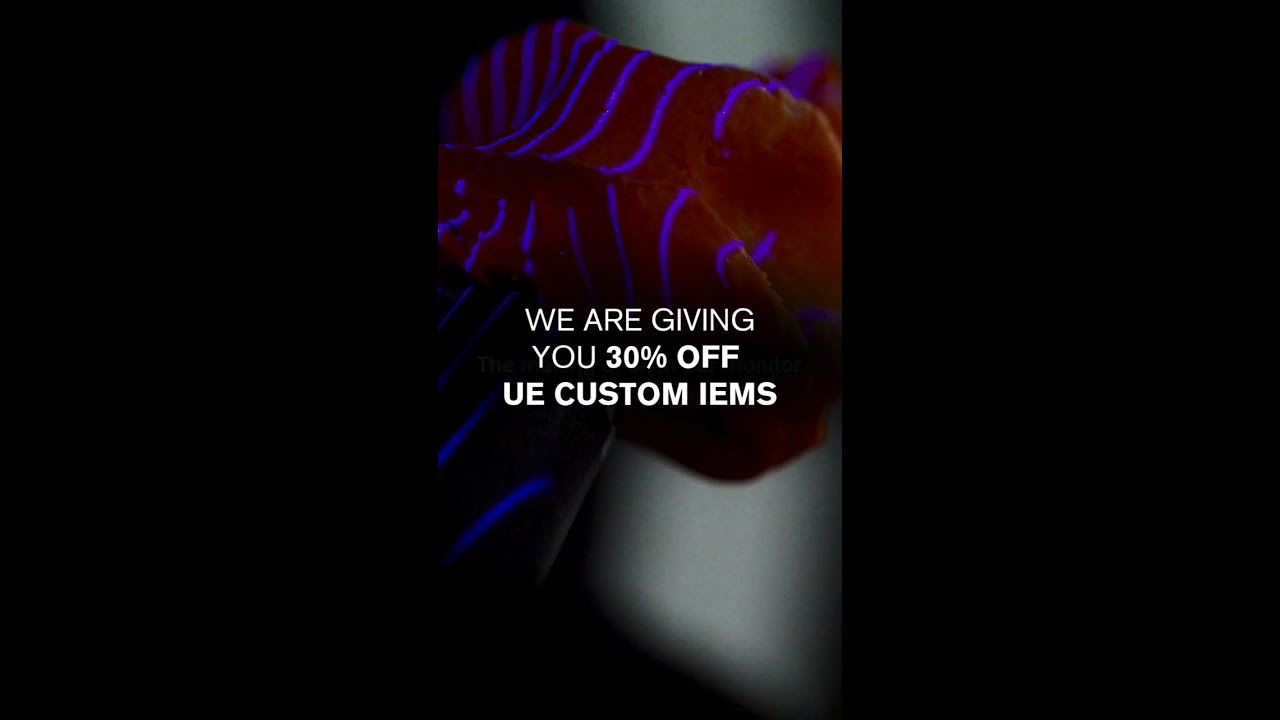 Your Mix, Unfiltered | 30% OFF UE Custom IEMs