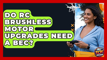 Do RC Brushless Motor Upgrades Need A BEC? - RC Toy Central