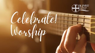 Sunday, April 7, 2024 - 10:30 A.M. Celebrate! Service