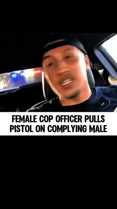 Female Officer Pulls Gun On Complying Male Female Cop Officer Pulls Pistol on Complying Male 2 - YouTube