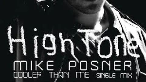 Mike Posner - Cooler Than Me (High Tone) (2009)