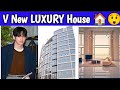 Bts V again bought a new luxury apartment 😲🥰