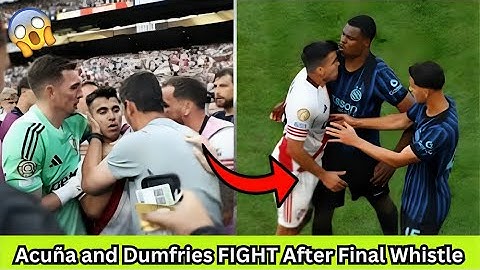 Acuña and Dumfries FIGHT After Final Whistle 😱
