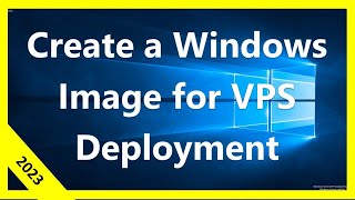 How to Create a Windows Image for VPS Deployment, using a DigitalOcean Droplet
