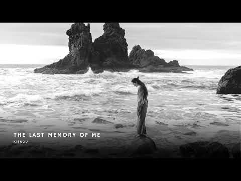 Kisnou - The Last Memory of Me