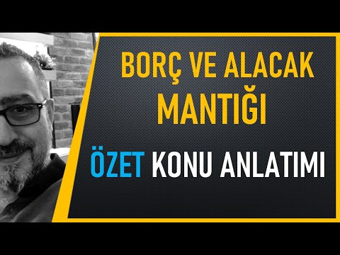 Video: Borç Ve Alacak Nasıl Tanımlanır