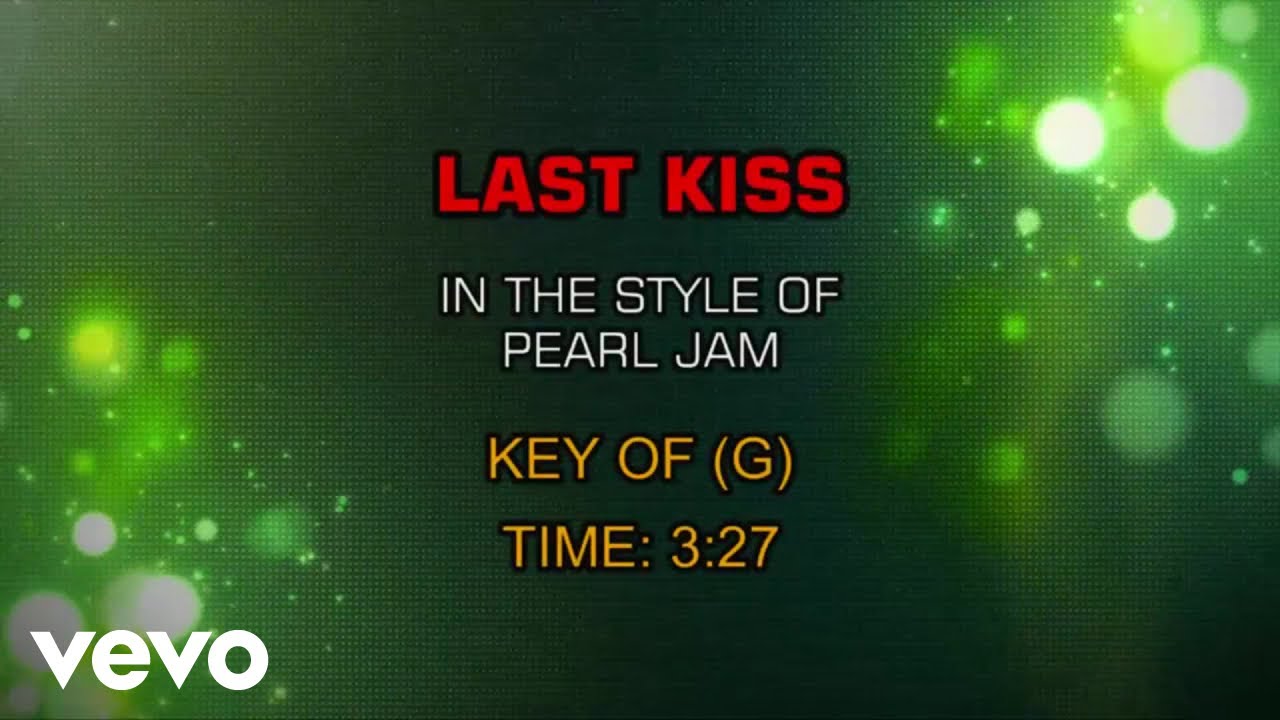Pearl Jam Last Kiss (Karaoke) YouTube Music
