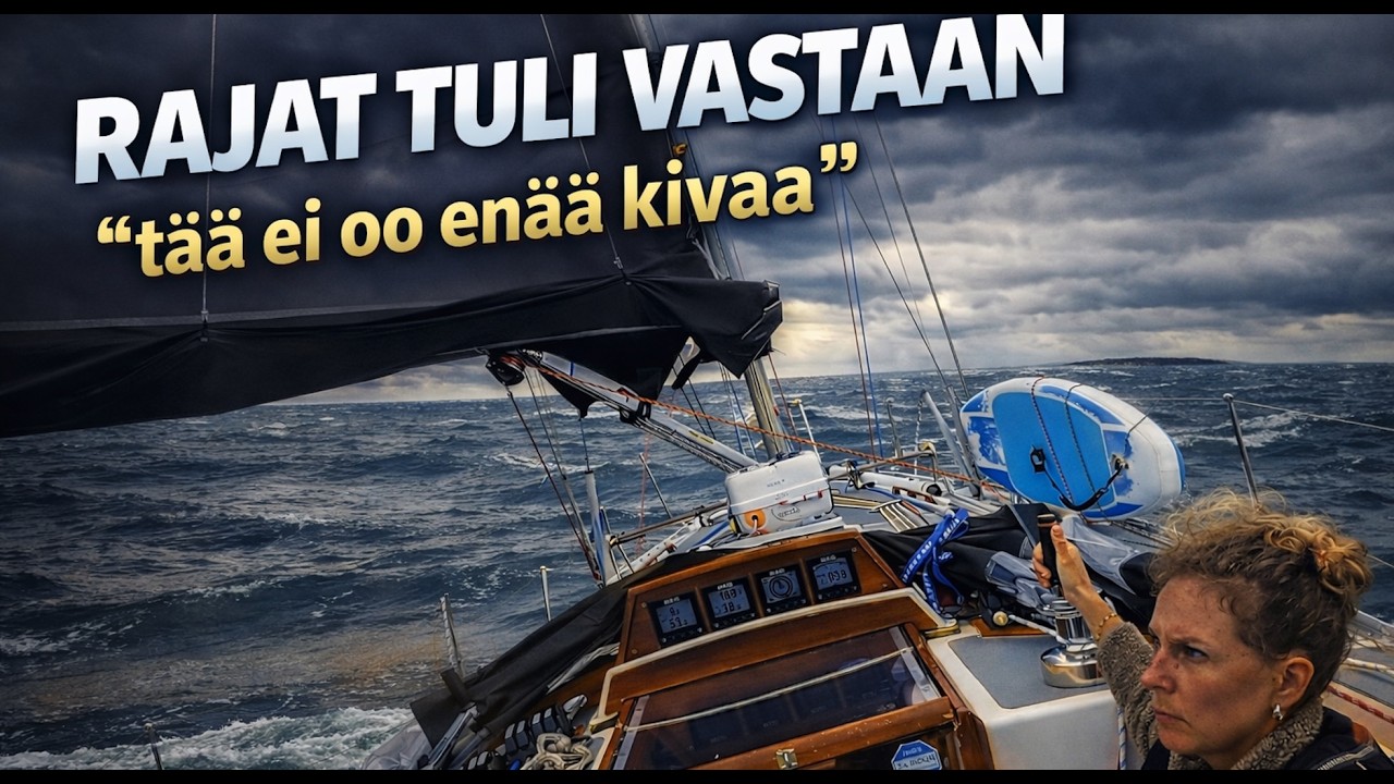 ⁣Rajat tuli vastaan, meno meni liian rajuksi - Sailing Is Life 118