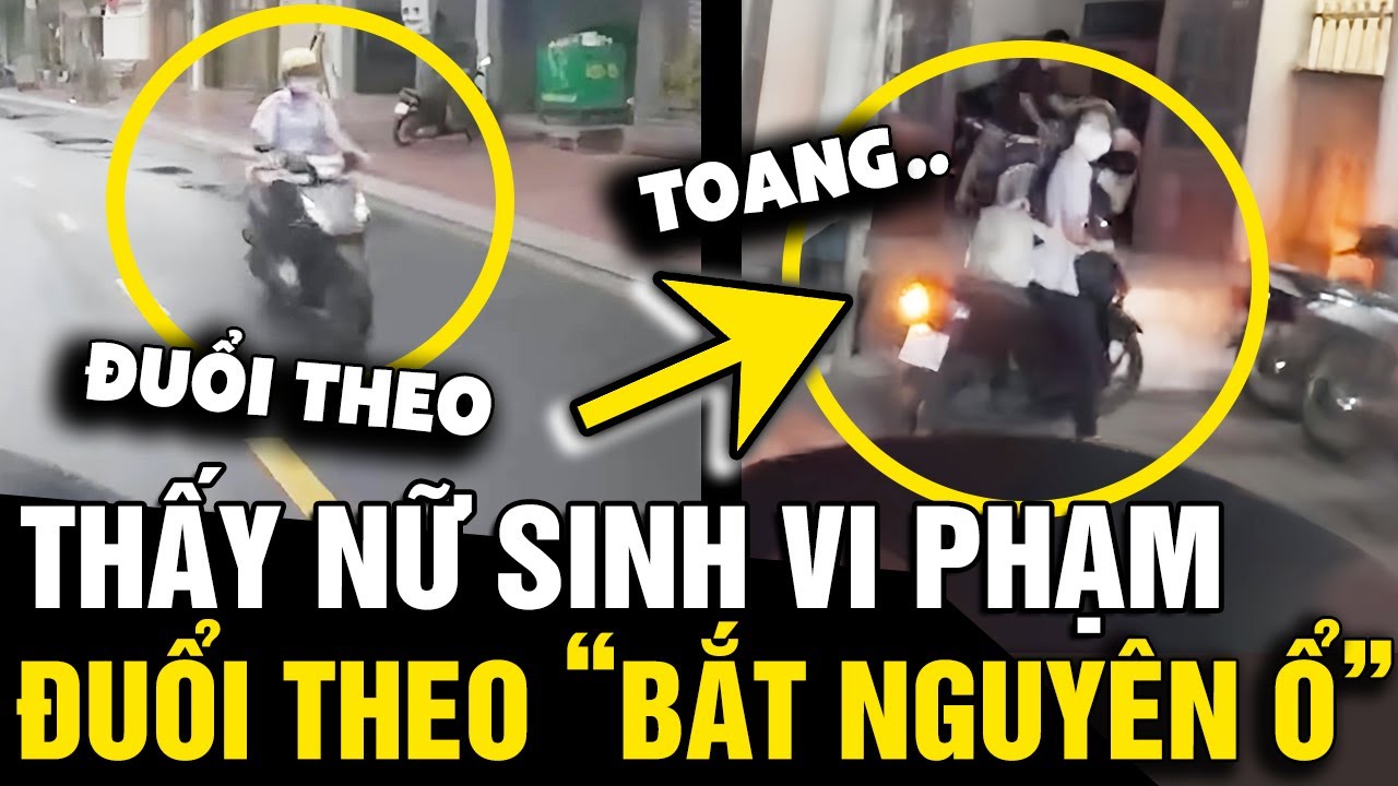 Đang đi tuần thì GẶP NỮ SINH đi xe máy, giao thông QUAY XE truy đuổi bắt NGUYÊN Ổ | Tin Nhanh 3 Phút