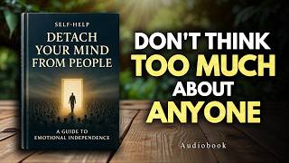 Stop Letting People Live In Your Mind | Audiobook