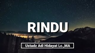 RINDU RASULULLAH ﷺ   - Ceramah Singkat | Ustadz Adi Hidayat Lc.,MA || Muh. Ady